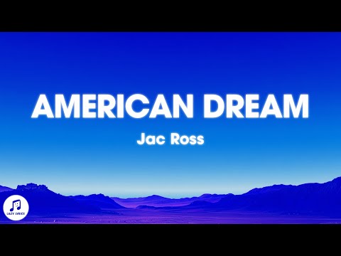 Jac Ross - American Dream (Lyrics)