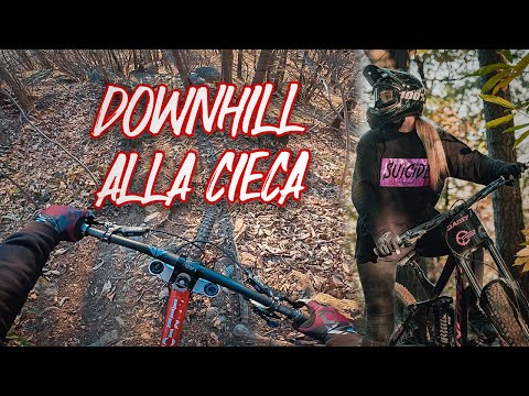 DOWNHILL ALLA CIECA w/ @FastDaisy