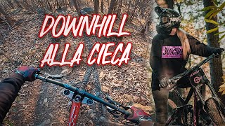 DOWNHILL ALLA CIECA w/ @FastDaisy