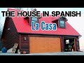 Exploring Rooms and Parts of the House in Spanish