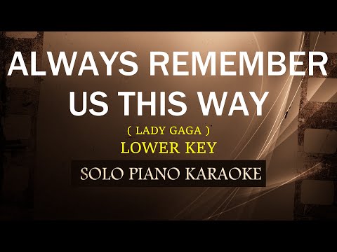 ALWAYS REMEMBER US THIS WAY ( LOWER KEY ) ( LADY GAGA ( (COVER_CY)