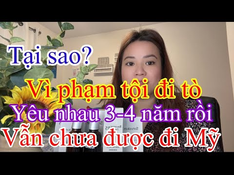 Anh VK Mỹ  đã từng đi tò về tôi sơ mó con nit nên không thể bảo lãnh vợ từ VN.