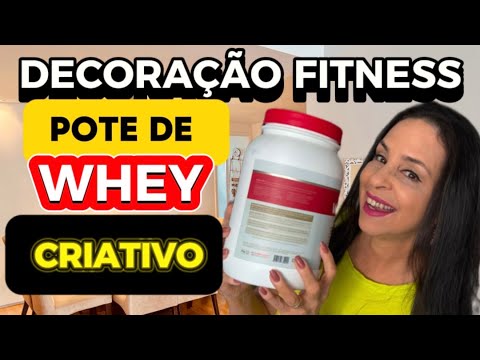 TRANSFORMEI POTE DE WHEY EM UMA LINDA DECORAÇÃO