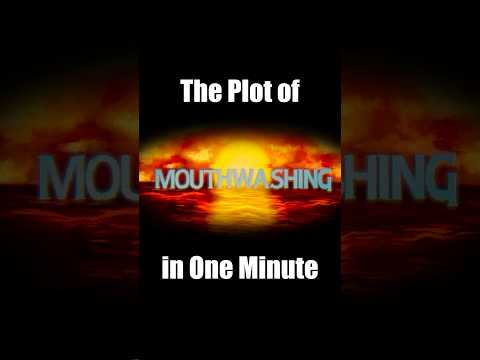 The Plot of "Mouthwashing" in One Minute