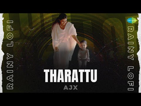Tharattu - Rainy Lofi | Kumari | Manikandan Ayyappa | AJX