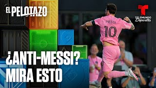 El Gran DT: Dedicado a todos los Anti-Messi | El Pelotazo | Telemundo Deportes