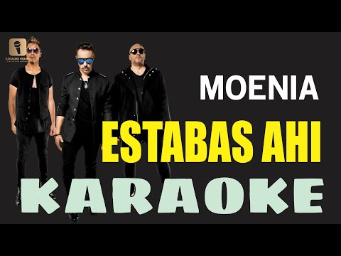 Karaoke ¦ ESTABAS AHI – Moenia