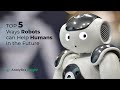 Robots Helping Humans in the Future