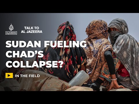 How Sudan’s war is driving Chad’s humanitarian collapse | Talk to Al Jazeera