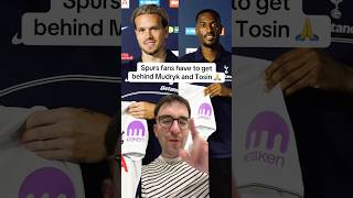 Spurs fans have to get behind Mudryk and Tosin