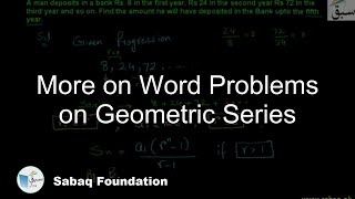 More on Word Problems on Geometric Series