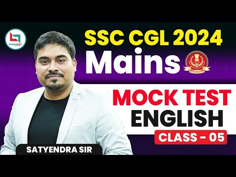 SSC CGL Mains 2024 | SSC CGL English | SSC CGL Mains Mock Test 05 | English by Satyendra Tiwari Sir