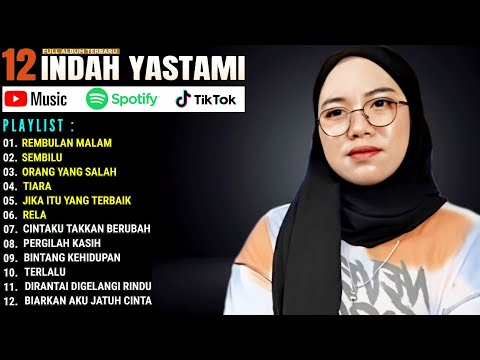 TOP 12 LAGU AKUSTIK TERBAIK 2024 || REMBULAN MALAM - SEMBILU || INDAH YASTAMI FULL ALBUM