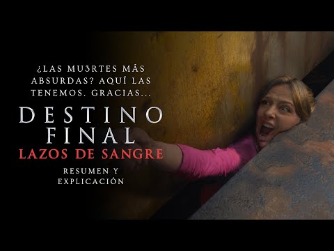 Destino Final Lazos De Sangre Resumen Y Explicacion (Final Destination Bloodlines | ZomByte)
