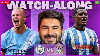 Man City v Coventry | Nottm Forest v Spurs Watchalong LIVE | TFHD