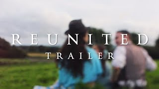 Reunited - Trailer