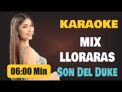 Karaoke | MIX LLORARAS (Con Coros) – Son Del Duke