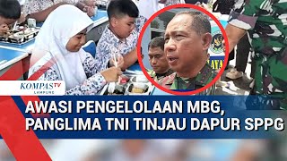 Panglima TNI Ingatkan Pentingnya Pemeriksaan Makanan dan Peralatan Masak dalam Program MBG