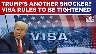 Trump Administration Proposes New Visa Rules For Foreign Students & Journalists | Breaking News