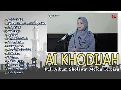 Mawlaya | Full Album Sholawat AI KHODIJAH TERBARU 2025 #aikhodijah #sholawat