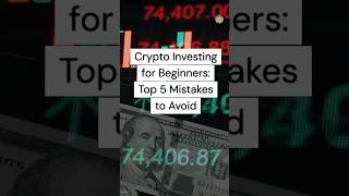 Crypto Investing for Beginners: Top 5 Mistakes to Avoid