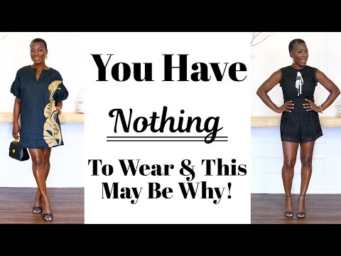 You Have Nothing To Wear and This May Be Why!