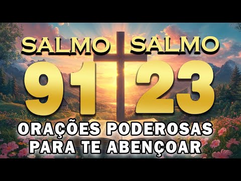 SALMO 91 e SALMO 23 | As duas orações mais poderosas da Bíblia!!