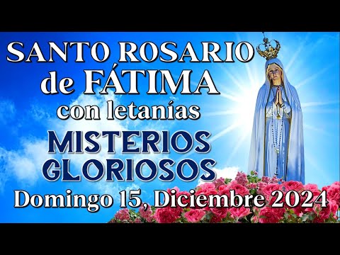 🙏🏻SANTO ROSARIO EN ESPAÑOL, MISTERIOS GLORIOSOS, Diciembre 15, 2024