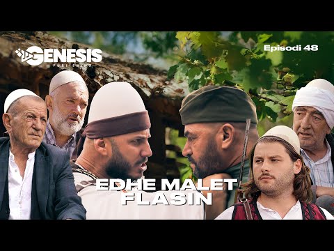 EDHE MALET FLASIN - Episodi 48 (Histori Shqiptare)
