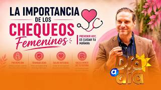 La importancia de los chequeos femeninos 🎀🩺 | Dr. Jorge Sánchez en Día a Día