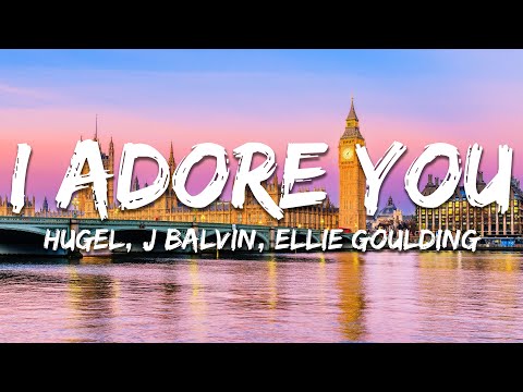 HUGEL, Topic, Ellie Goulding - I Adore You (Lyrics) feat. Daecolm