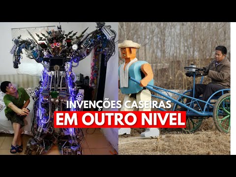 Invenções caseiras que estão em outro nível