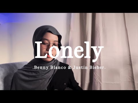 Lonely - Benny Blanco dan Justin Bieber ( cover )