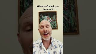 When you're in it you become it. Whether that's a symptom, emotion, or thought.