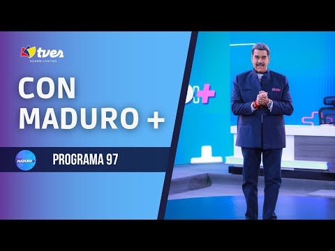 Con Maduro + | Nicolás Maduro | Programa 97