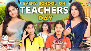 Every School on Teachers Day - Topper vs Failure | Student Life | Anaysa