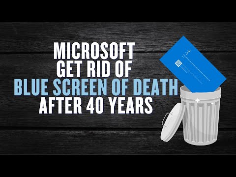 Microsoft Get Rid of Blue Screen of Death After 40 Years