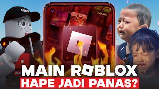 MAIN ROBLOX DI HAPE PANAS!! TUTORIAL HANDPHONE BIAR GAK PANAS??