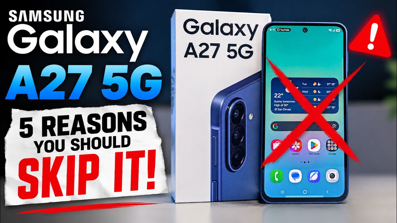 Samsung Galaxy A27 5G: 5 Reasons You Should SKIP It!