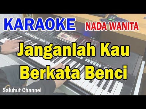AKU JATUH CINTA ll JANGANLAH KAU BERKATA BENCI ll KARAOKE NOSTALGIA ll BROERY ll NADA WANITA BES=DO