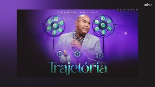 Gerson Rufino - Trajetória | Playback Com Letra