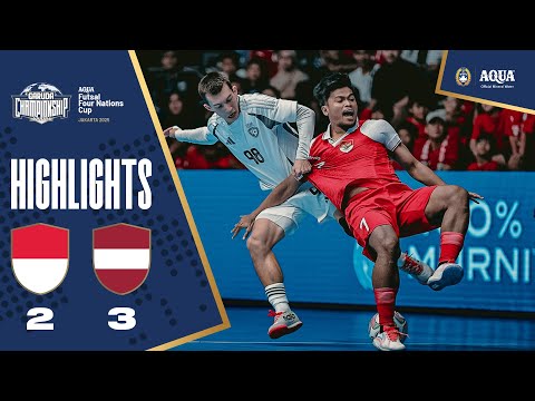Highlights Indonesia vs Latvia | Aqua Futsal Four Nations Cup 2025