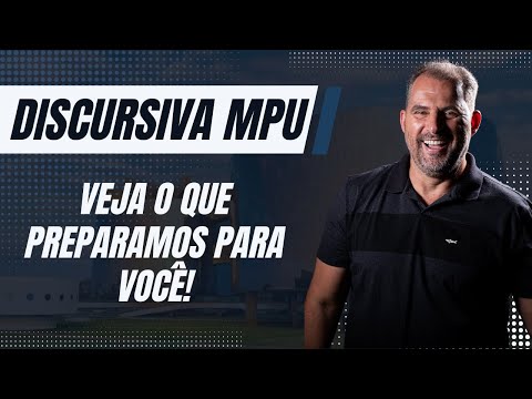 Curso de Discursiva para o MPU Veja o que Preparamos para Você!