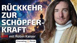 🔴LIVE: Rückkehr zur Schöpferkraft – Robin Kaiser | 11.09.2026 um 19:00 Uhr