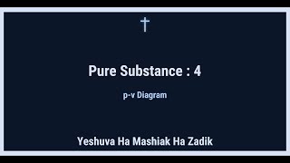 Basics of Thermodynamics : Pure Substance - 4 (p-v Diagram : Water)