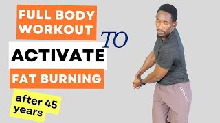 PERFECT WORKOUT FOR PEOPLE OVER 45 TO ACTIVATE FAT BURNING ALL DAY