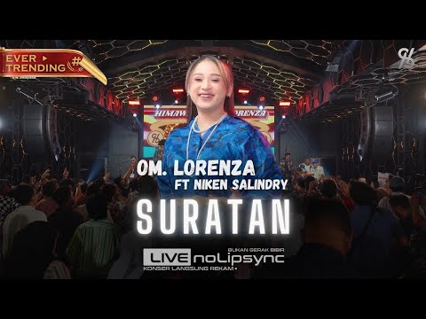 SURATAN - NIKEN SALINDRY ft OM LORENZA | INGIN KU MENANGIS SAAT KU TERPAKU | LIVE JADUL