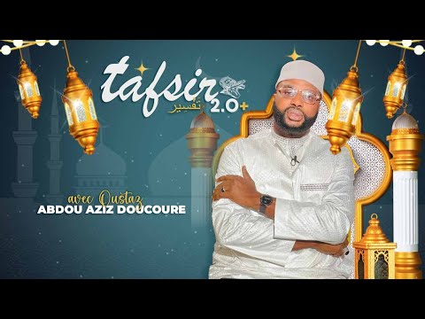 🛑 |DIRECT| TAFSIR 2.0 + SUR IRADIO-ITV AVEC ABDOU AZIZ DOUCOURE