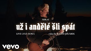 Mirai - Už i andělé šli spát (Live Lysá hora)