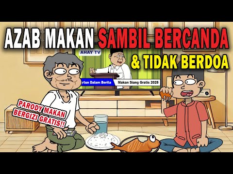 AZAB MAKAN SAMBIL BERCANDA & TIDAK BERDOA!! | ANIMASI AZAB #kartun